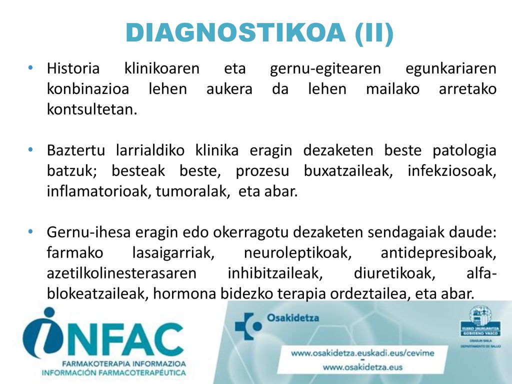 DIAGNOSTIKOA (iI) Historia klinikoaren eta gernu-egitearen egunkariaren konbinazioa lehen aukera da lehen mailako arretako kontsultetan.