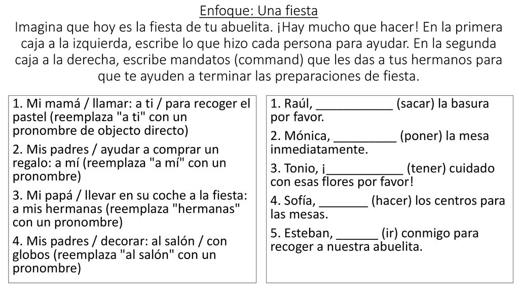 Enfoque: Una fiesta Imagina que hoy es la fiesta de tu abuelita