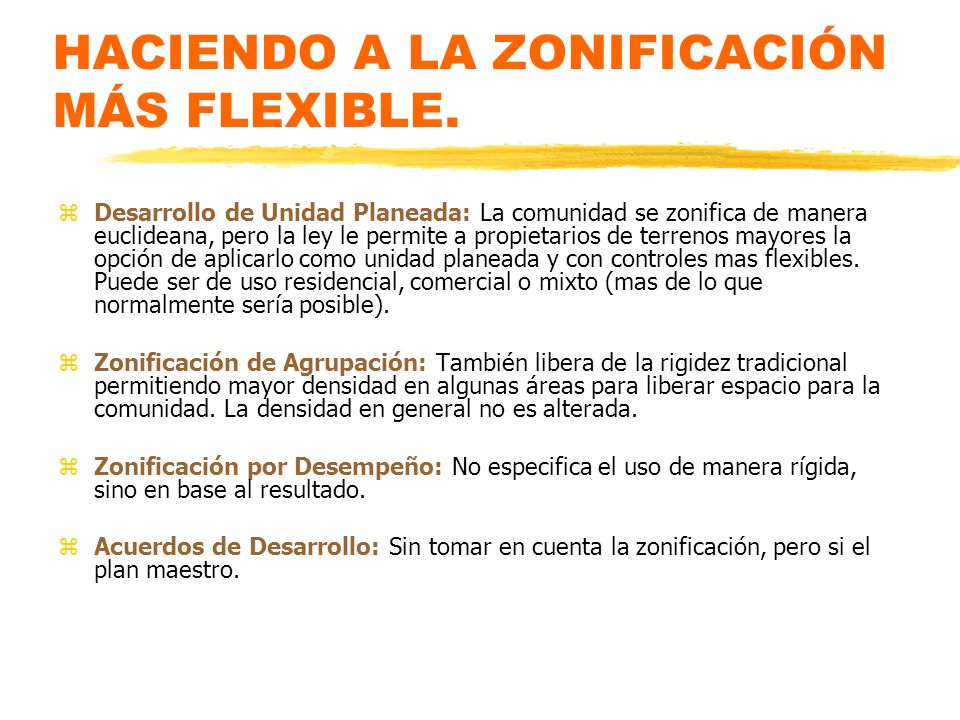 HACIENDO A LA ZONIFICACIÓN MÁS FLEXIBLE.