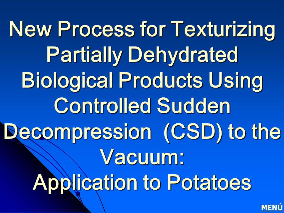New Process for Texturizing Partially Dehydrated Biological Products Using Controlled Sudden Decompression (CSD) to the Vacuum: Application to Potatoes