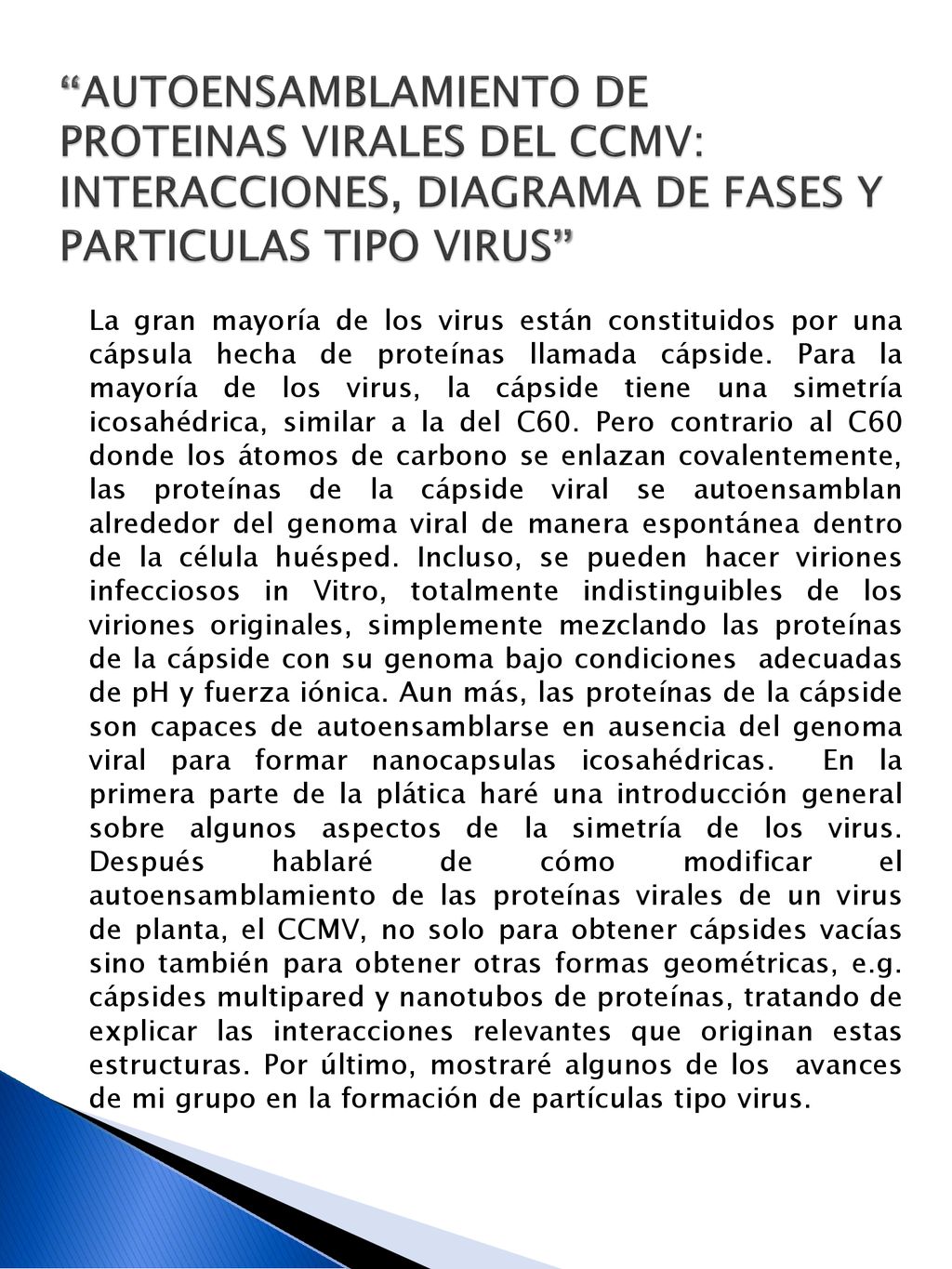 AUTOENSAMBLAMIENTO DE PROTEINAS VIRALES DEL CCMV: INTERACCIONES, DIAGRAMA DE FASES Y PARTICULAS TIPO VIRUS