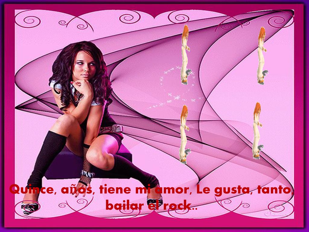 Quince, años, tiene mi amor, Le gusta, tanto, bailar el rock..