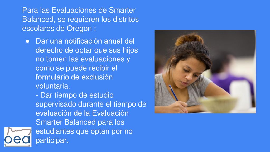 Para las Evaluaciones de Smarter Balanced, se requieren los distritos escolares de Oregon :