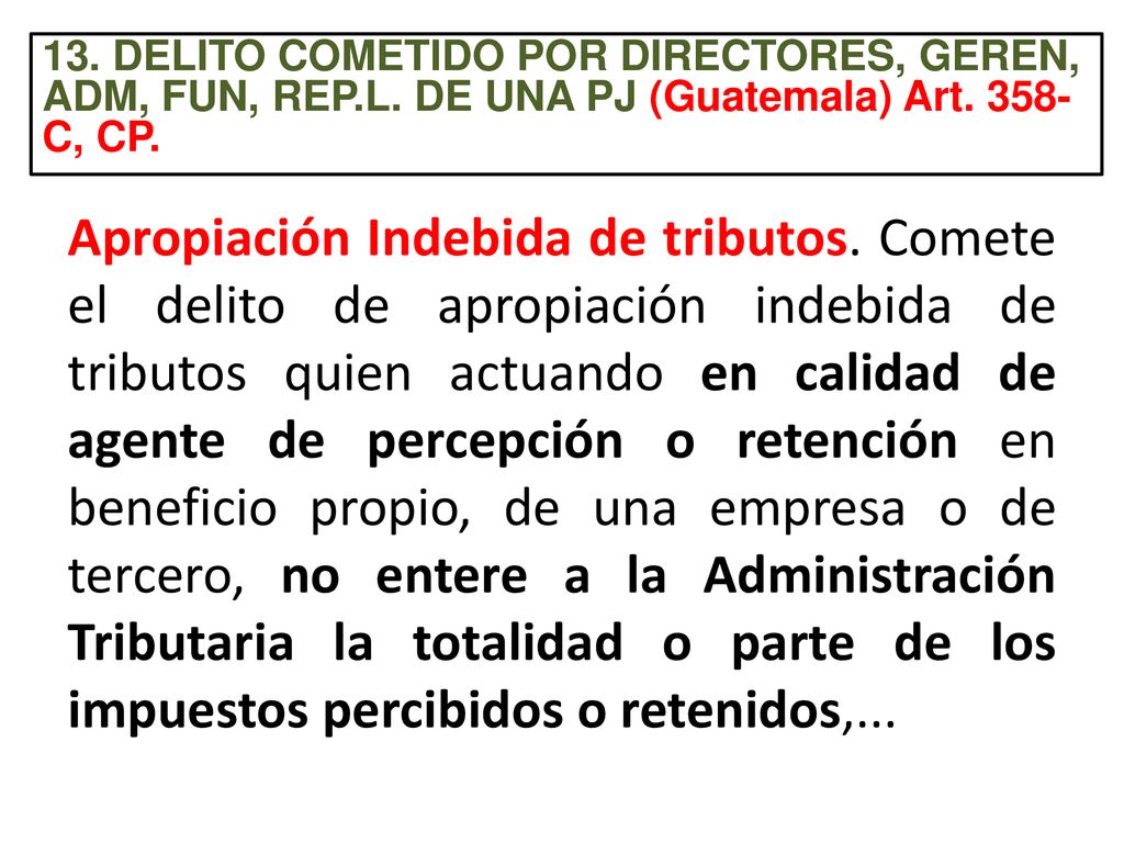 13. DELITO COMETIDO POR DIRECTORES, GEREN, ADM, FUN, REP. L