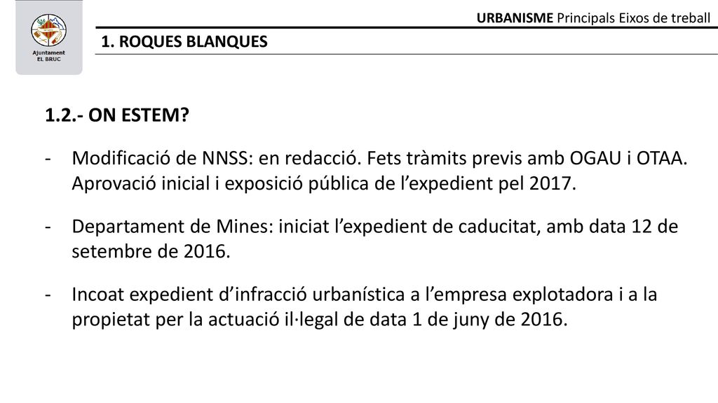 1. ROQUES BLANQUES URBANISME Principals Eixos de treball ON ESTEM