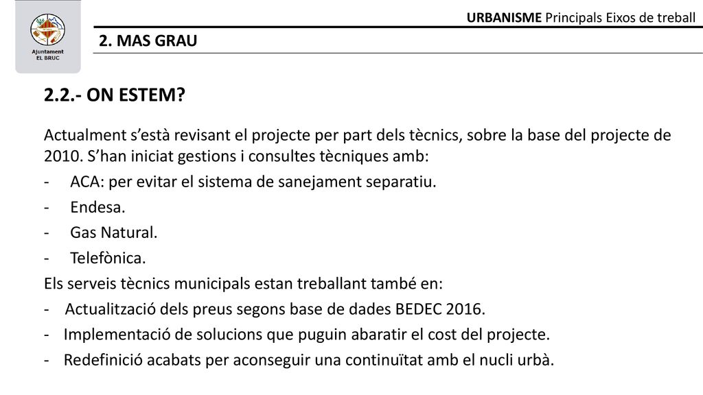 2. MAS GRAU URBANISME Principals Eixos de treball ON ESTEM