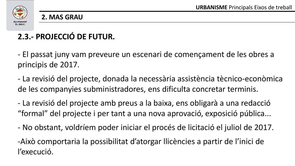 2. MAS GRAU URBANISME Principals Eixos de treball PROJECCIÓ DE FUTUR.