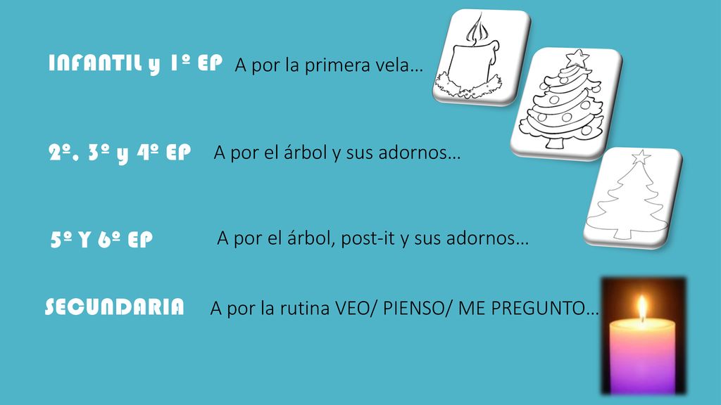 INFANTIL y 1º EP 2º, 3º y 4º EP 5º Y 6º EP SECUNDARIA