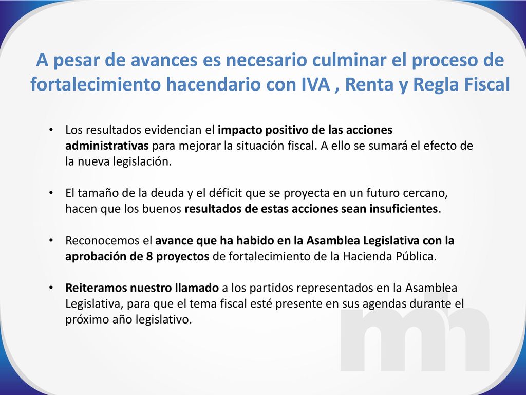 A pesar de avances es necesario culminar el proceso de fortalecimiento hacendario con IVA , Renta y Regla Fiscal