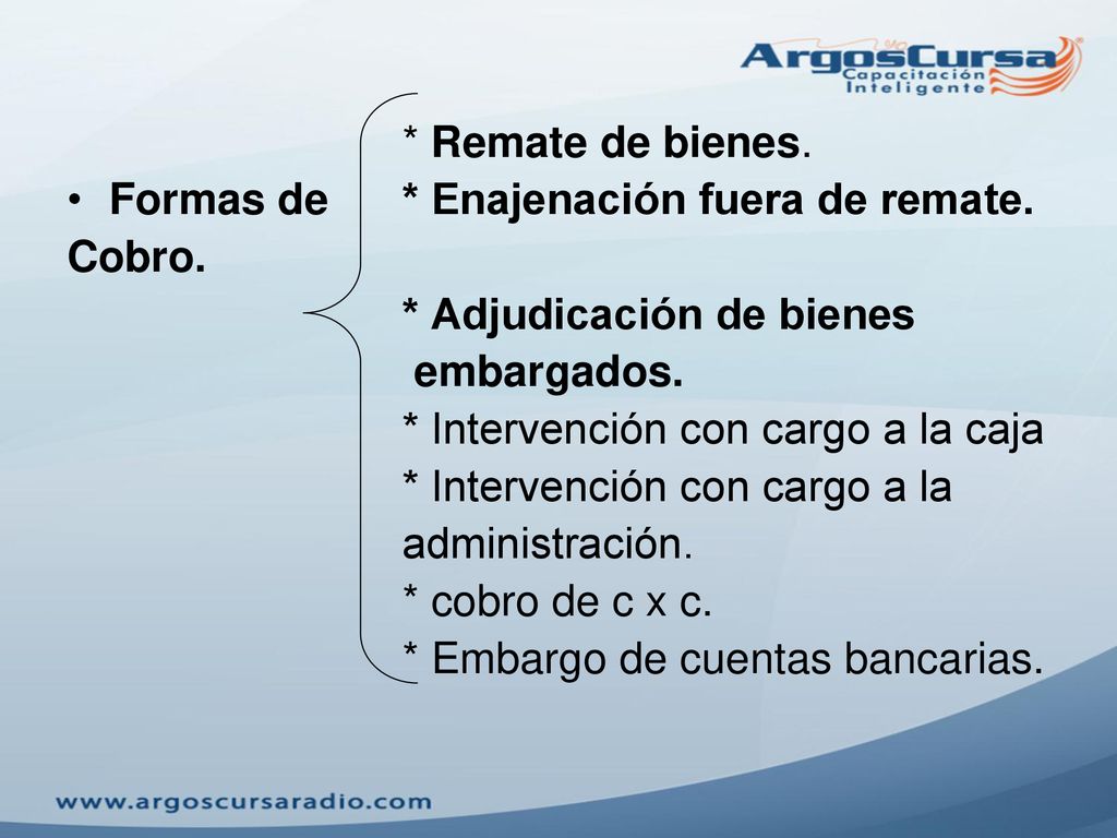 * Remate de bienes. Formas de * Enajenación fuera de remate. Cobro. * Adjudicación de bienes. embargados.