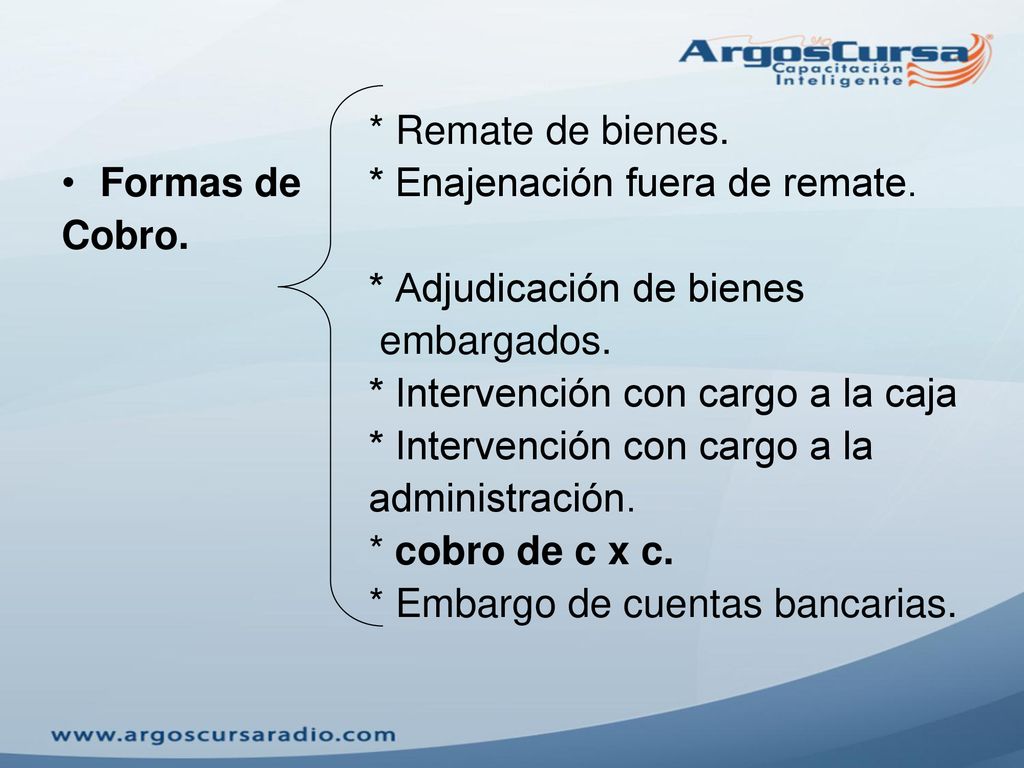 * Remate de bienes. Formas de * Enajenación fuera de remate. Cobro. * Adjudicación de bienes. embargados.