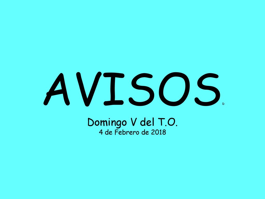 AVISOSD Domingo V del T.O. 4 de Febrero de 2018