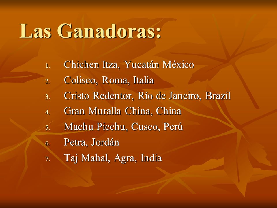 Las Ganadoras: Chichen Itza, Yucatán México Coliseo, Roma, Italia
