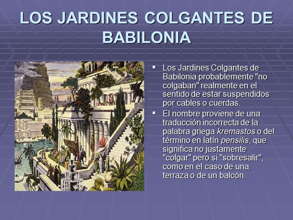LOS JARDINES COLGANTES DE BABILONIA