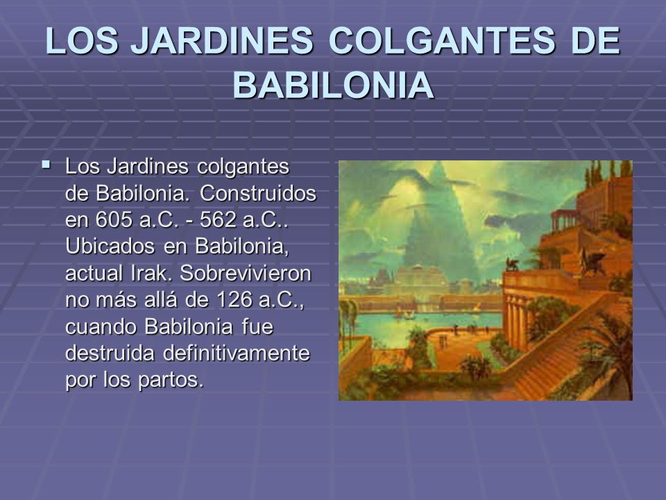 LOS JARDINES COLGANTES DE BABILONIA