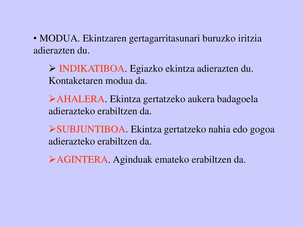 MODUA. Ekintzaren gertagarritasunari buruzko iritzia adierazten du.