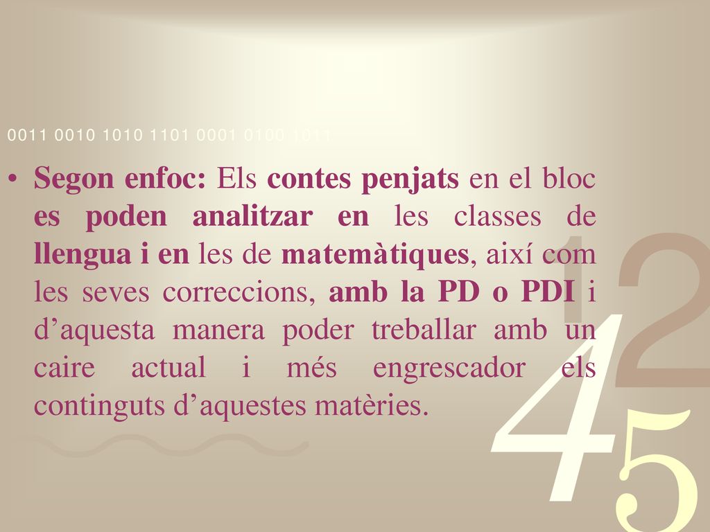 Segon enfoc: Els contes penjats en el bloc es poden analitzar en les classes de llengua i en les de matemàtiques, així com les seves correccions, amb la PD o PDI i d’aquesta manera poder treballar amb un caire actual i més engrescador els continguts d’aquestes matèries.
