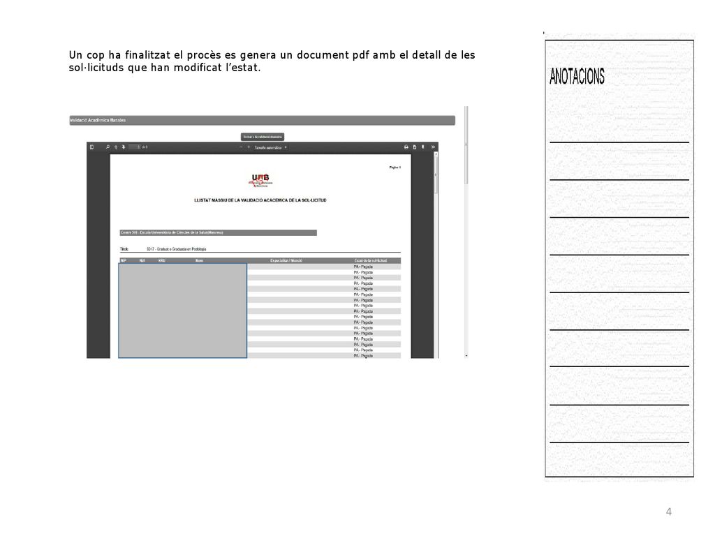 Un cop ha finalitzat el procès es genera un document pdf amb el detall de les sol·licituds que han modificat l’estat.