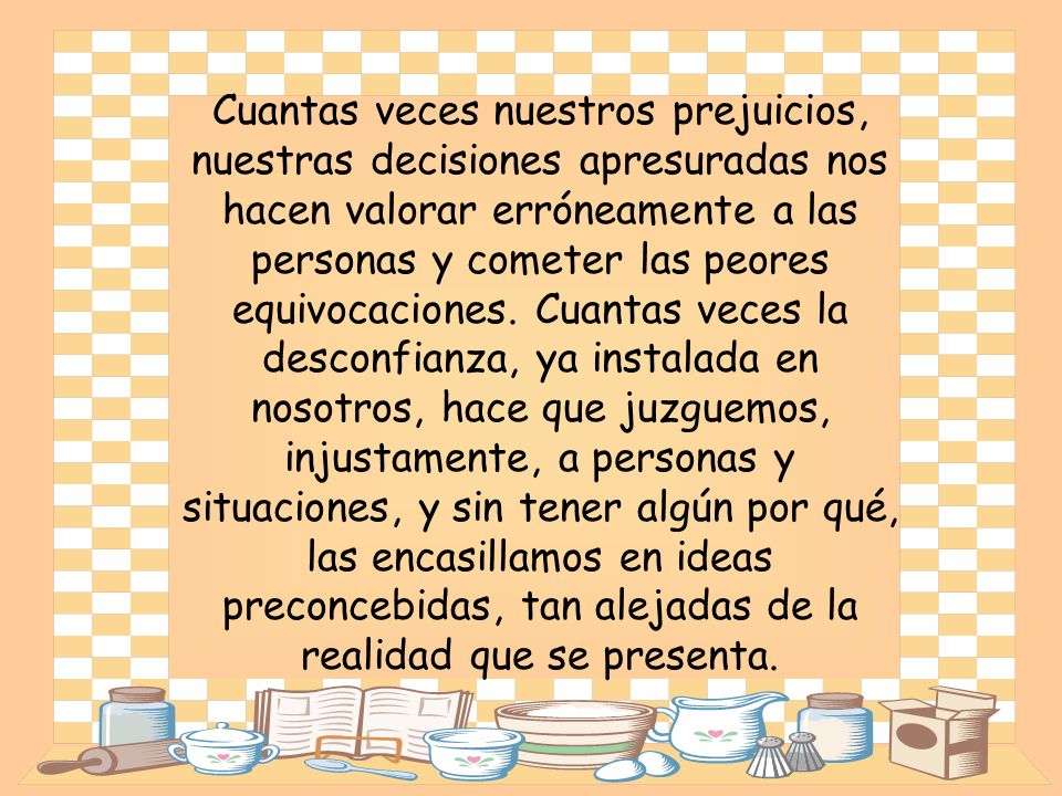 Cuantas veces nuestros prejuicios, nuestras decisiones apresuradas nos hacen valorar erróneamente a las personas y cometer las peores equivocaciones.