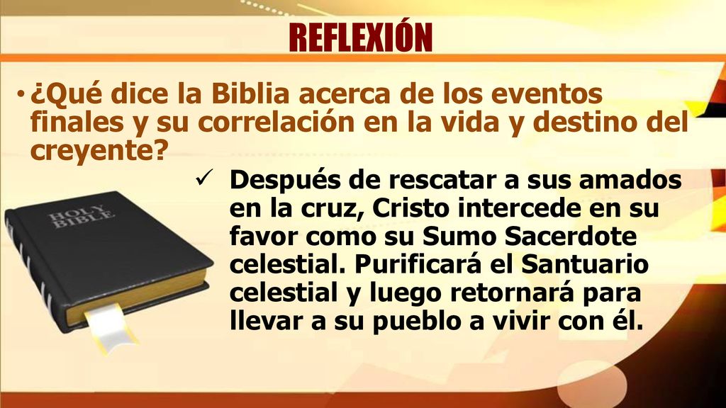 REFLEXIÓN ¿Qué dice la Biblia acerca de los eventos finales y su correlación en la vida y destino del creyente