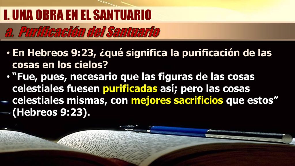 I. UNA OBRA EN EL SANTUARIO a. Purificación del Santuario