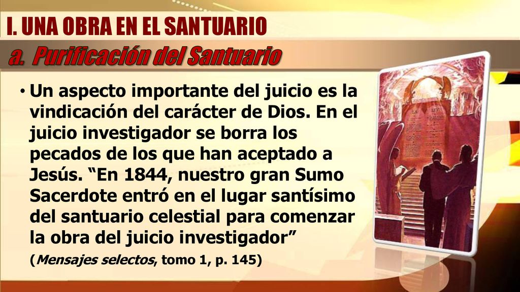 I. UNA OBRA EN EL SANTUARIO a. Purificación del Santuario