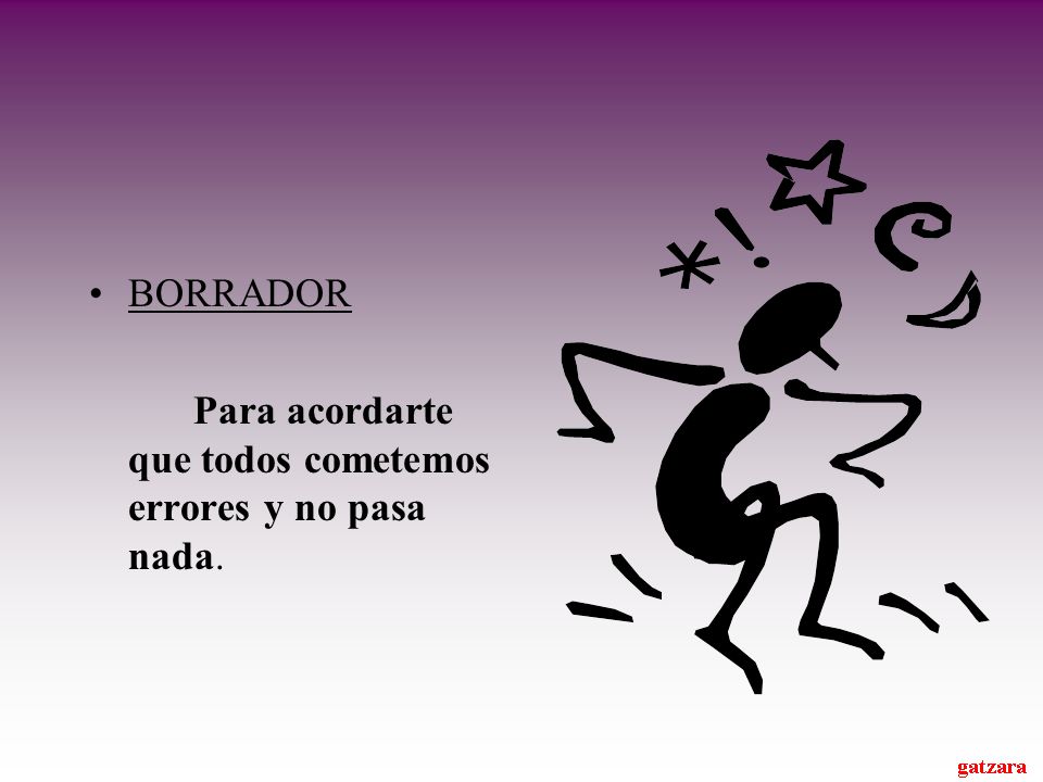 BORRADOR Para acordarte que todos cometemos errores y no pasa nada.