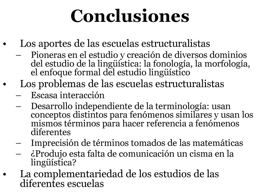 Conclusiones Los aportes de las escuelas estructuralistas