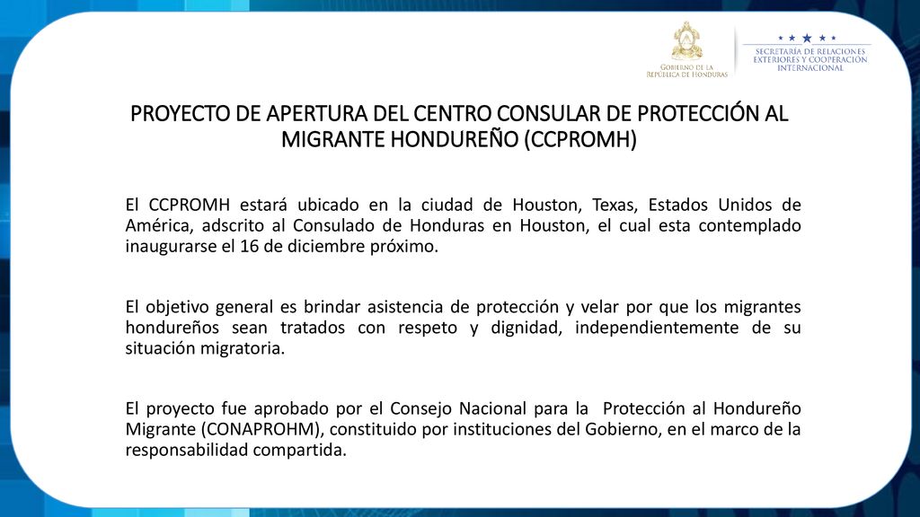 PROYECTO DE APERTURA DEL CENTRO CONSULAR DE PROTECCIÓN AL MIGRANTE HONDUREÑO (CCPROMH)