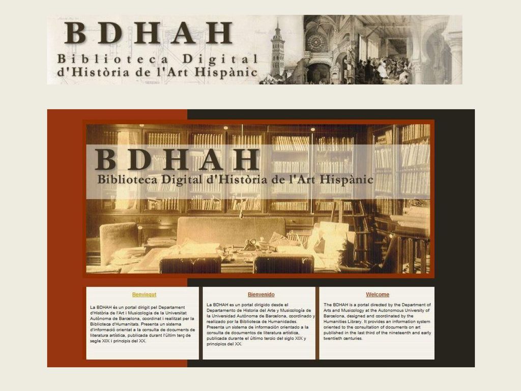 I també per aquestes raons la Biblioteca i el Departament d’Art i Musicologia van decidir crear el portal de la BDHAH.