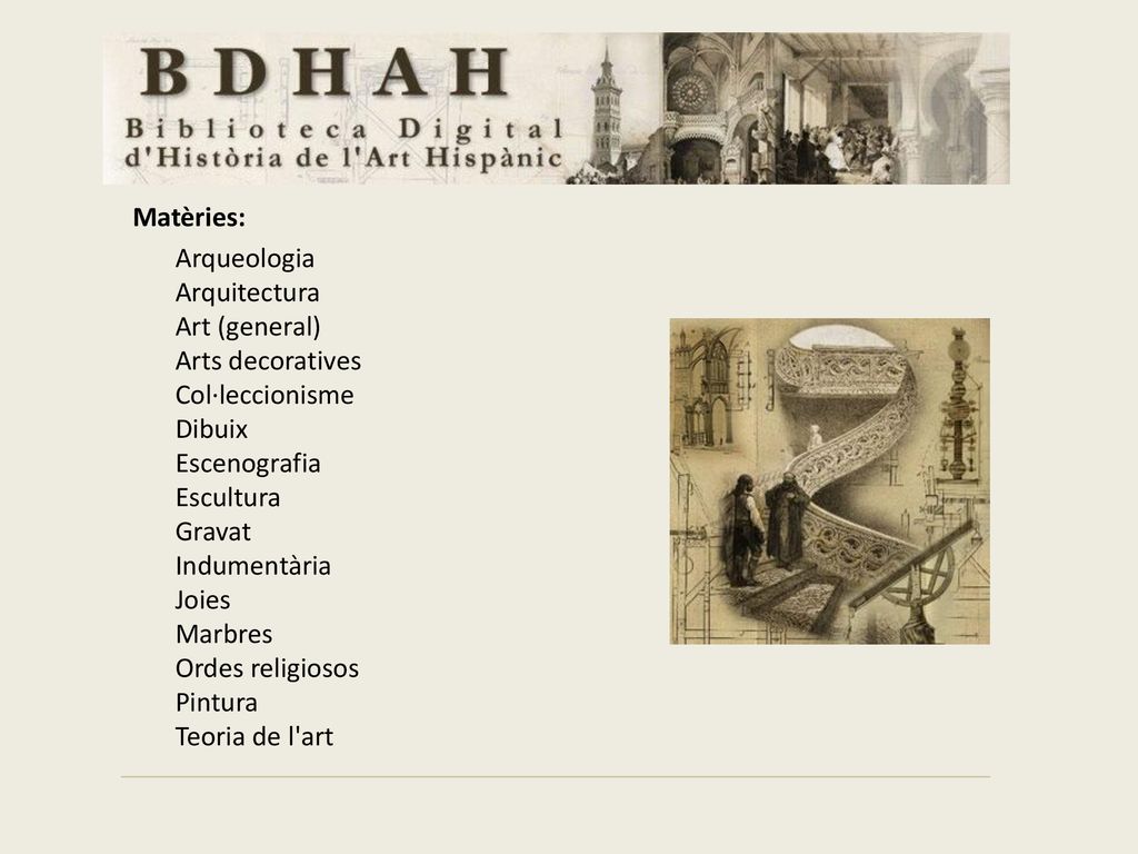 Matèries: Arqueologia Arquitectura Art (general) Arts decoratives Col·leccionisme Dibuix Escenografia Escultura Gravat Indumentària Joies Marbres Ordes religiosos Pintura Teoria de l art