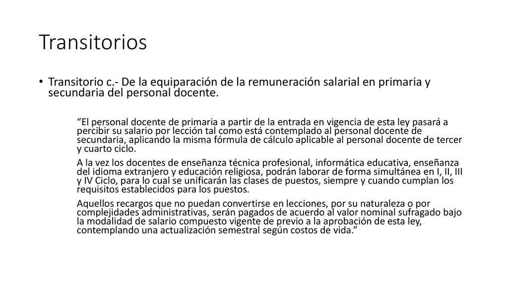 Transitorios Transitorio c.- De la equiparación de la remuneración salarial en primaria y secundaria del personal docente.
