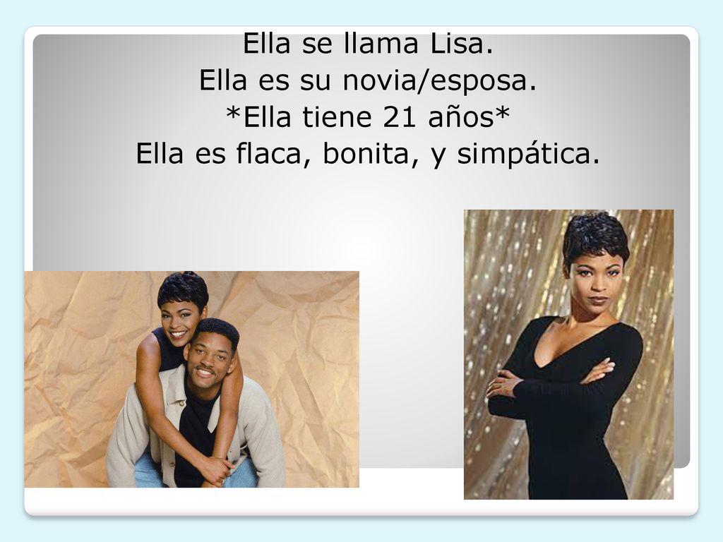 Ella se llama Lisa. Ella es su novia/esposa. Ella tiene 21 años