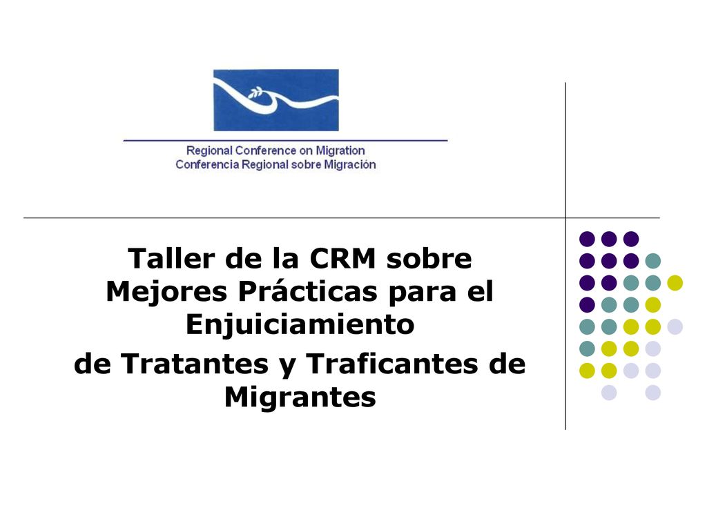 Taller de la CRM sobre Mejores Prácticas para el Enjuiciamiento