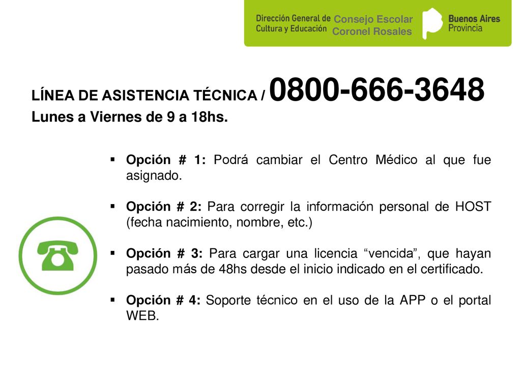 Consejo Escolar Coronel Rosales. LÍNEA DE ASISTENCIA TÉCNICA / Lunes a Viernes de 9 a 18hs.