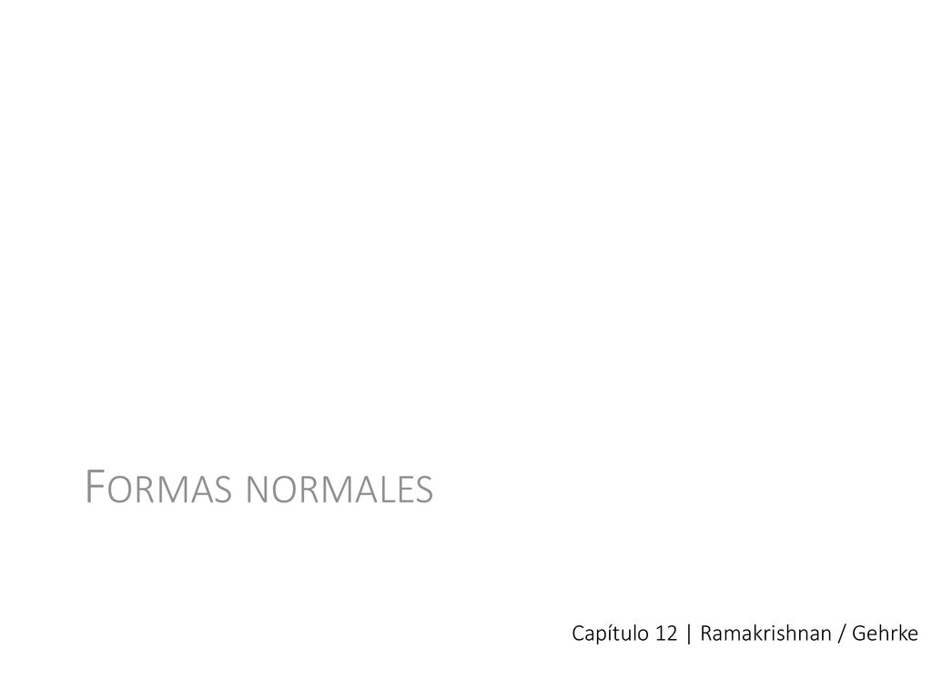 Formas normales Capítulo 12 | Ramakrishnan / Gehrke