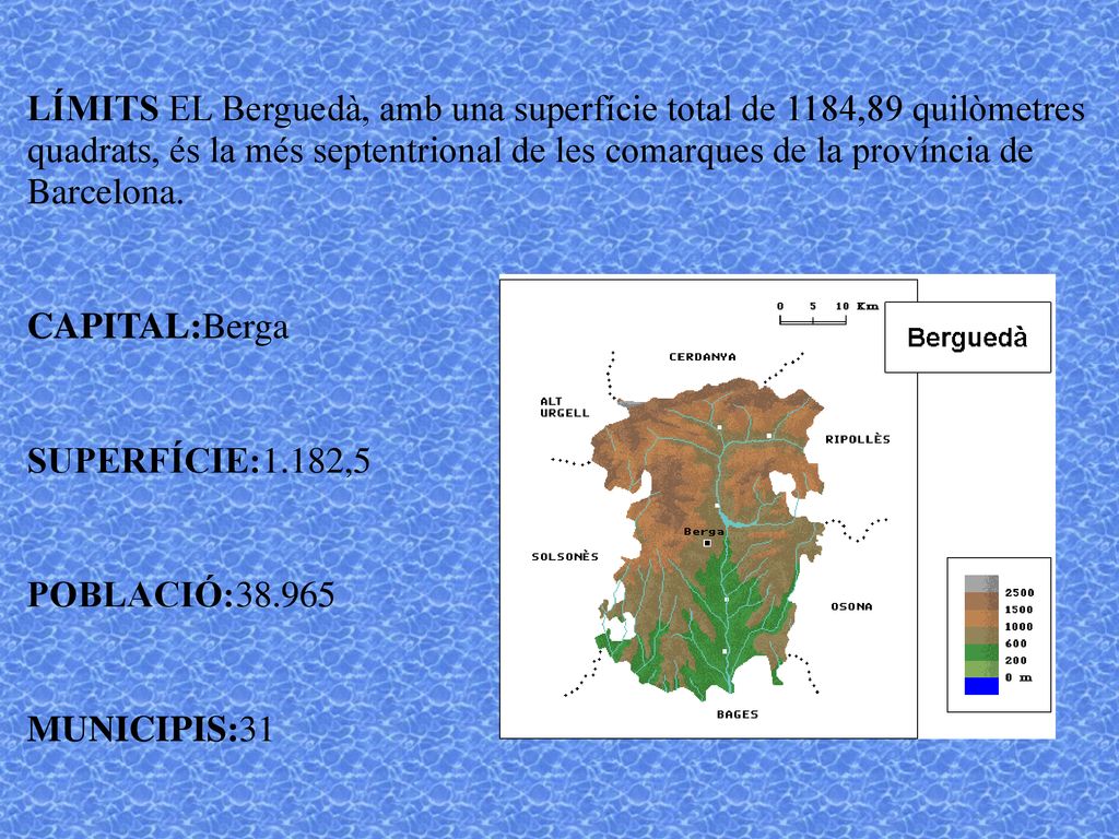 LÍMITS EL Berguedà, amb una superfície total de 1184,89 quilòmetres quadrats, és la més septentrional de les comarques de la província de Barcelona.
