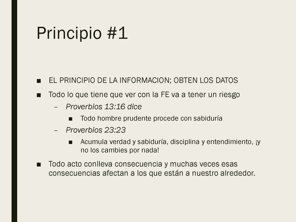 Principio #1 EL PRINCIPIO DE LA INFORMACION; OBTEN LOS DATOS