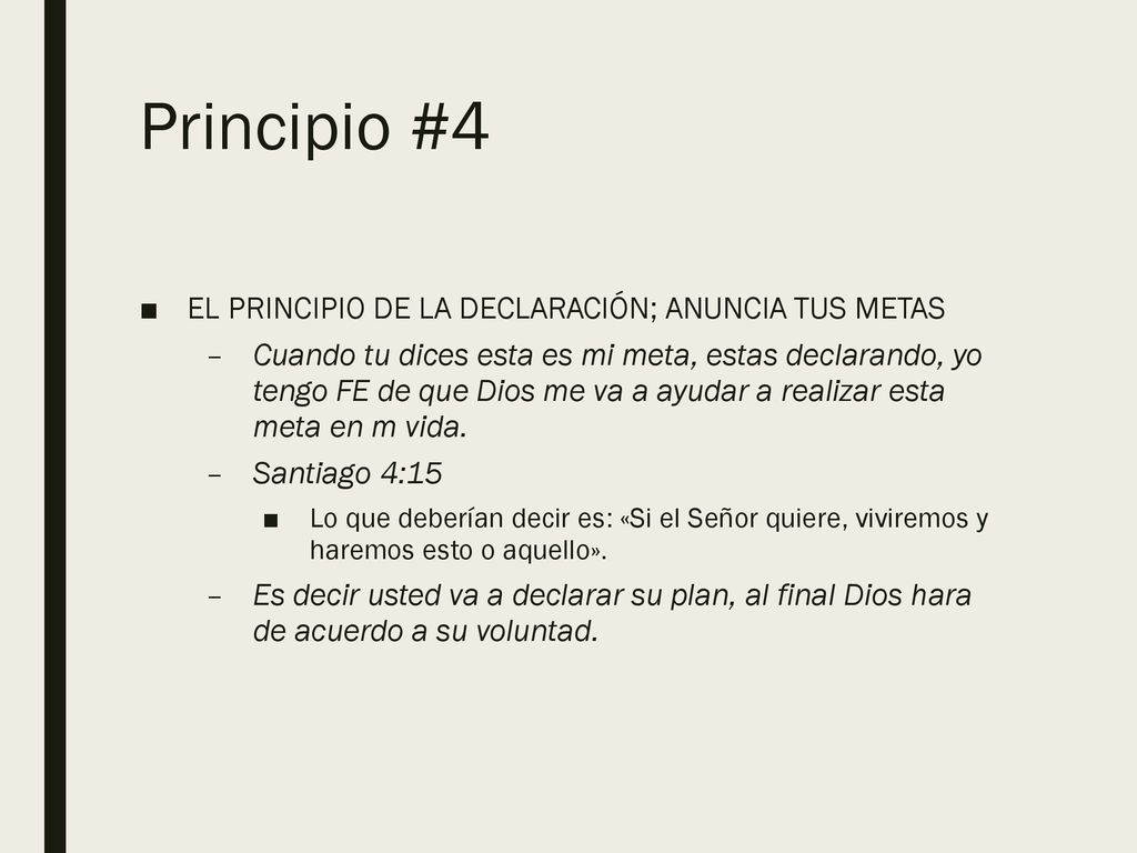 Principio #4 EL PRINCIPIO DE LA DECLARACIÓN; ANUNCIA TUS METAS