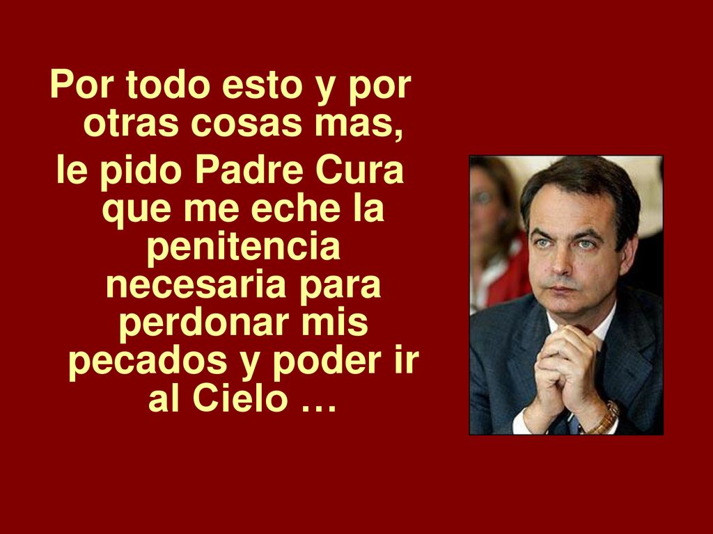 Por todo esto y por otras cosas mas,