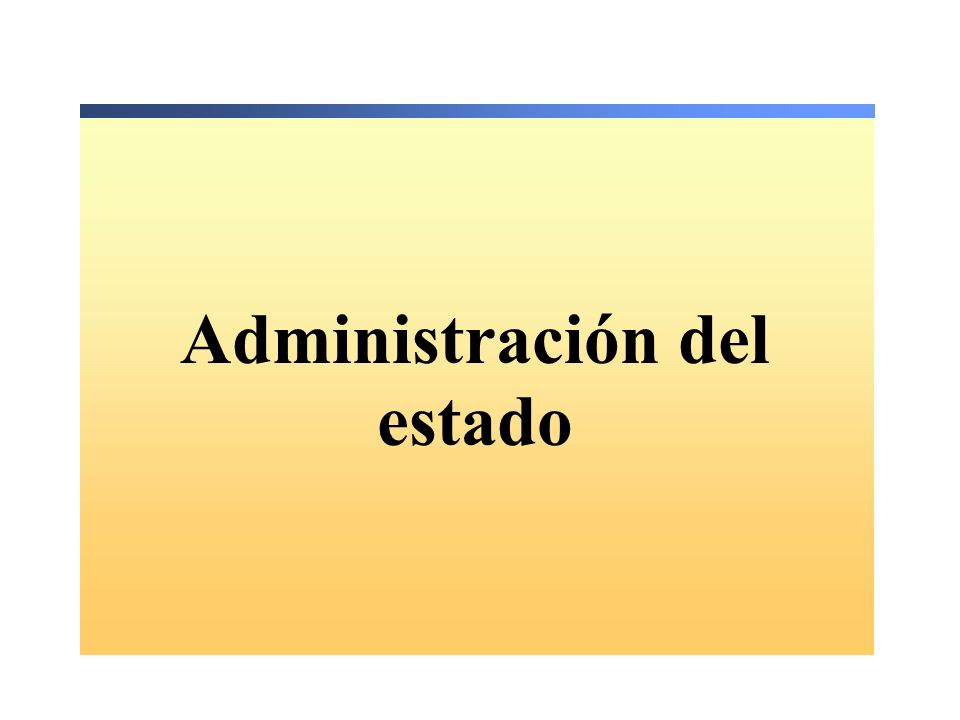 Administración del estado