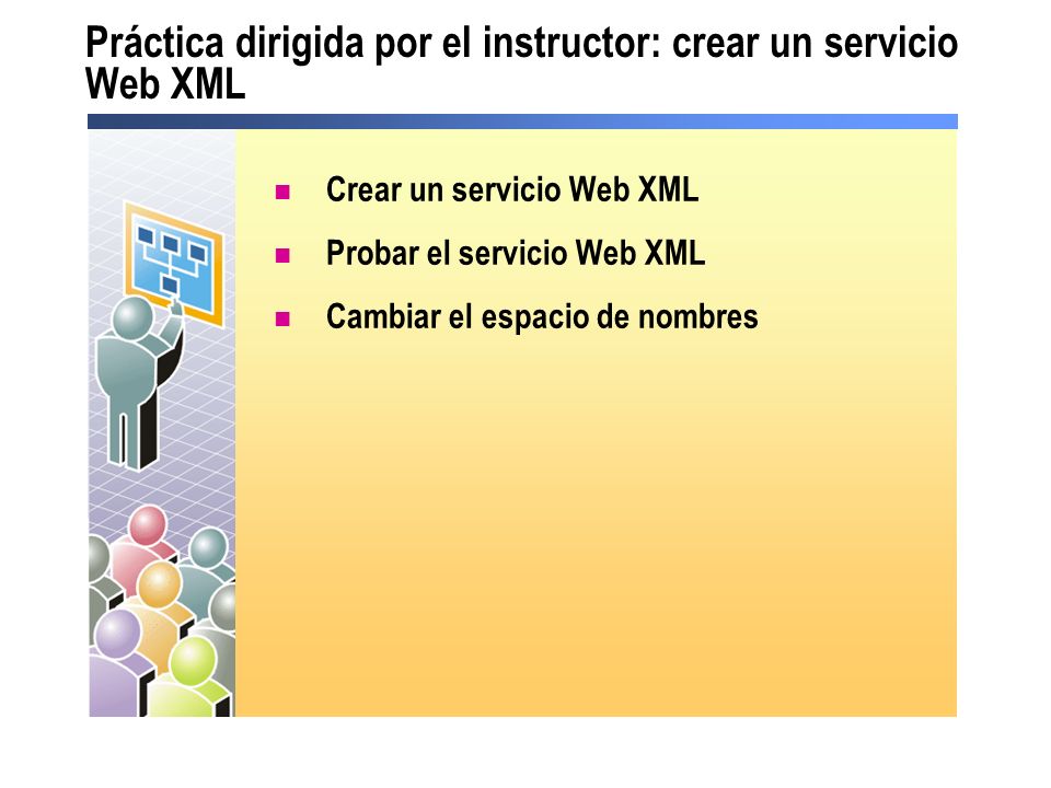 Práctica dirigida por el instructor: crear un servicio Web XML