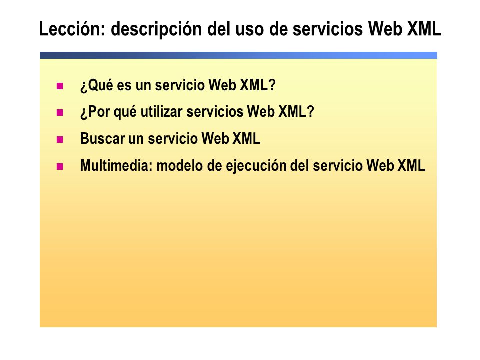Lección: descripción del uso de servicios Web XML