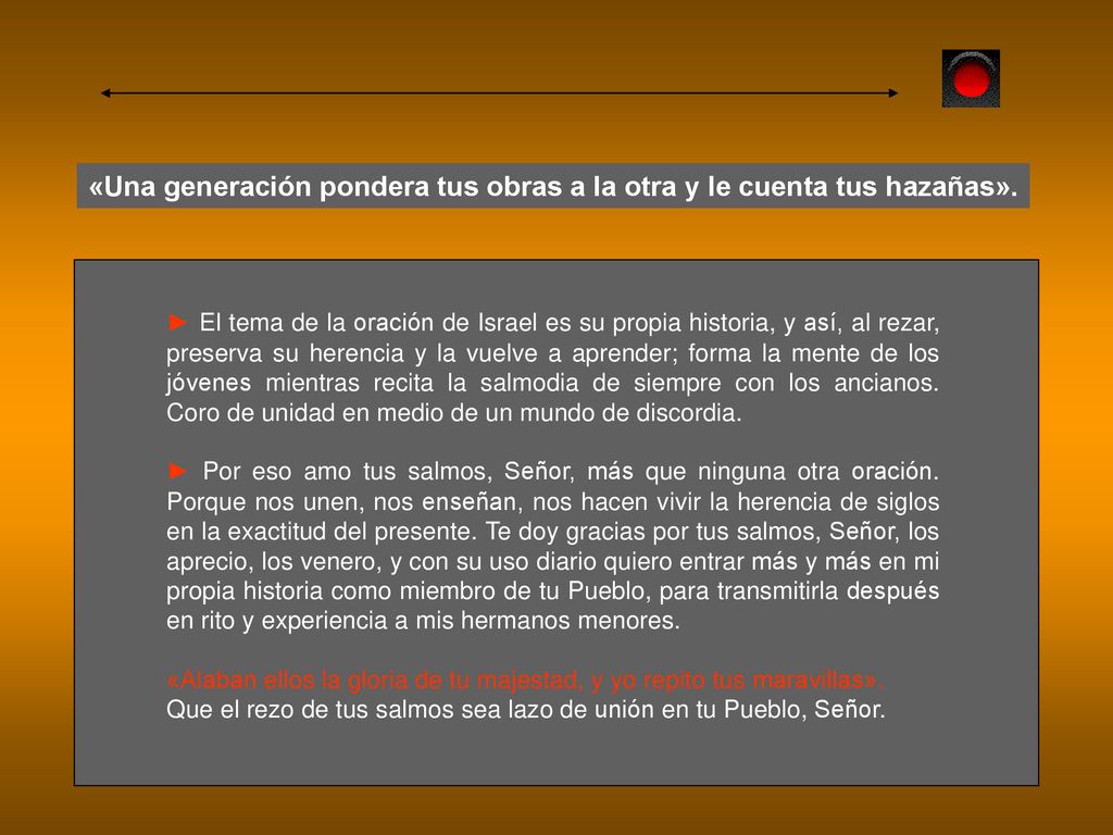 «Una generación pondera tus obras a la otra y le cuenta tus hazañas».