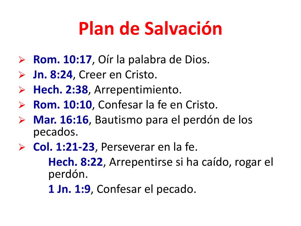 Plan de Salvación Rom. 10:17, Oír la palabra de Dios.