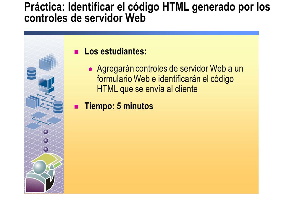 Práctica: Identificar el código HTML generado por los controles de servidor Web