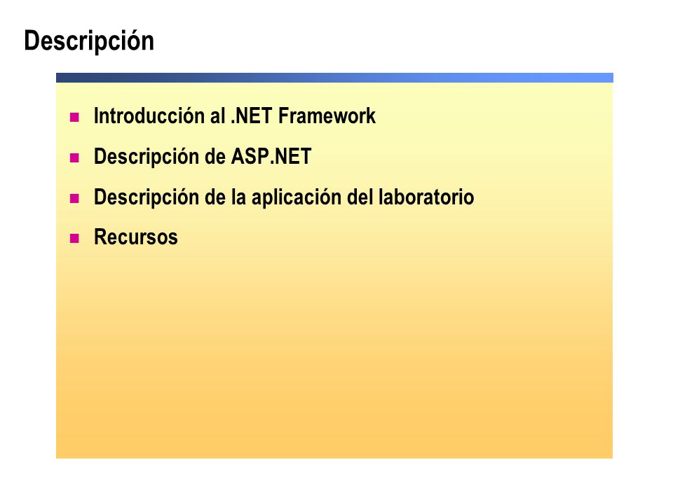 Descripción Introducción al .NET Framework Descripción de ASP.NET