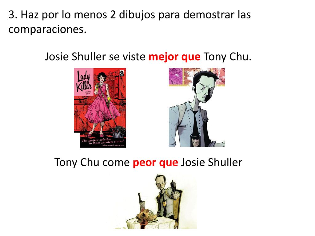 3. Haz por lo menos 2 dibujos para demostrar las comparaciones.