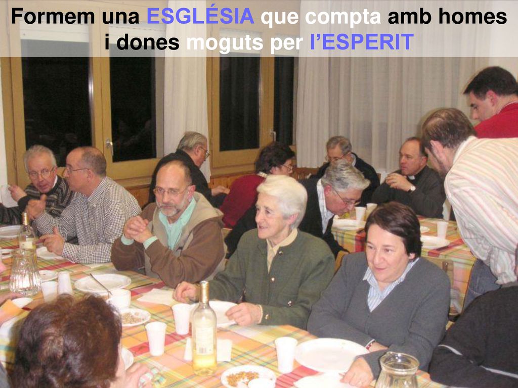 Formem una ESGLÉSIA que compta amb homes i dones moguts per l’ESPERIT
