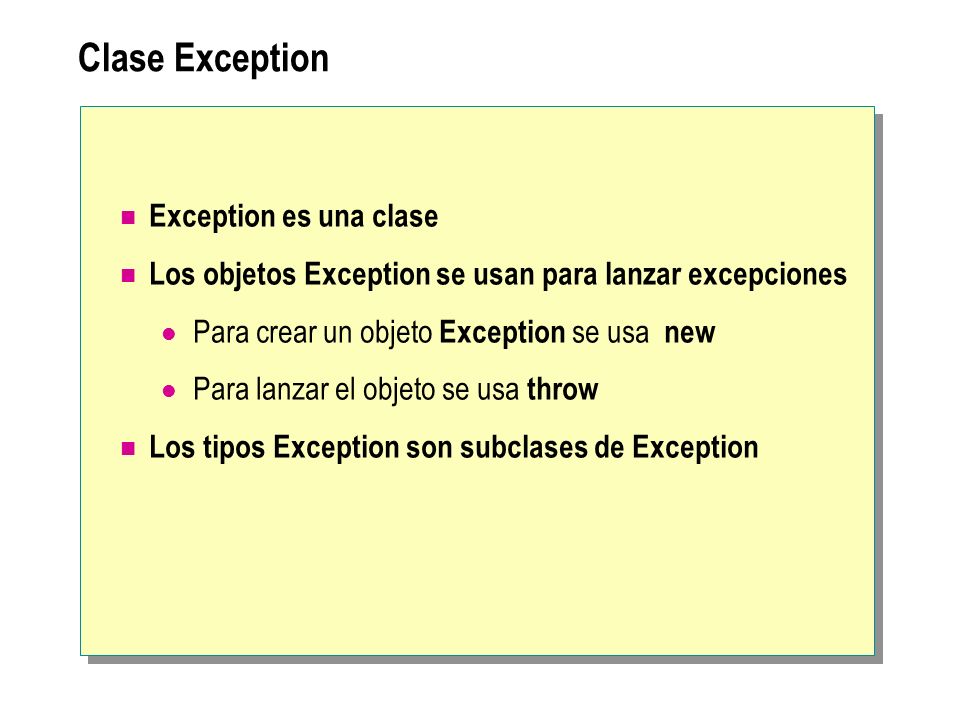 Clase Exception Exception es una clase